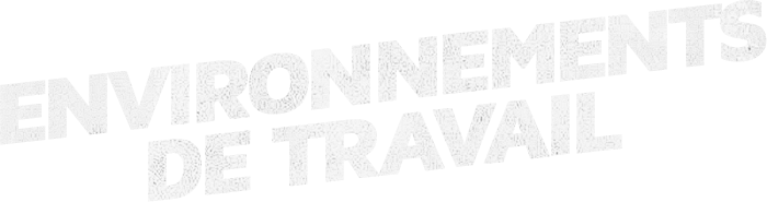 Environnements de travail